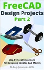 Cover: FreeCAD | Design Projects - Part 2 - M.Eng. Johannes Wild