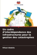 Cover: Un cadre d'interdependance des infrastructures pour la gestion des catastrophes - Editions Notre Savoir