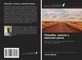 Cover: Filosof&iacute;a, ciencia y atenci&oacute;n plena - Ediciones Nuestro Conocimiento