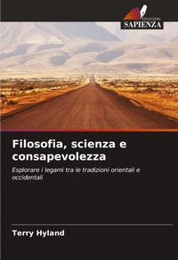 Enlarge image Cover: Filosofia, scienza e consapevolezza - Edizioni Sapienza