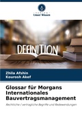 Cover: Glossar fuer Morgans Internationales Bauvertragsmanagement - Verlag Unser Wissen