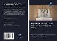 Abbildung von: Shavtí bal-tí nir'é: de occulte kunst van het smeden van een koning - Uitgeverij Onze Kennis