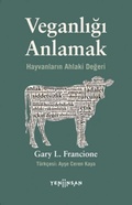 Cover: Veganligi Anlamak - Hayvanlarin Ahlaki Degeri - Yeni Insan Yayinevi