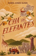 Cover: Ch&aacute; com elefantes - Da autora da s&eacute;rie Cris e o primeiro livro da s&eacute;rie Amigas Pelo Mundo - Thomas Nelson Brasil