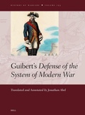 Cover: Guibert's Defense of the System of Modern War - Brill