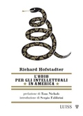 Cover: L'odio per gli intellettuali in America - Luiss University Press