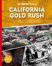 Abbildung von: DK Super History California Gold Rush - DK Children