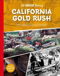 Abbildung von: DK Super History California Gold Rush - DK Children