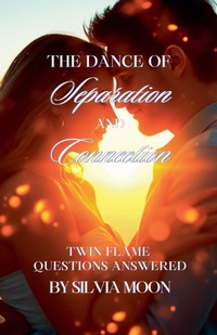 Abbildung von: The Dance of Separation and Connection - MOON PUBLISHING MEDIA