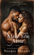 Cover: Make You Mine (Brick City Love, #3) - Infinite Ink Presents...
