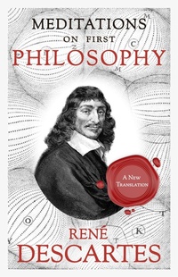 Abbildung von: Meditations on First Philosophy - Empyrean Design Publications
