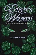 Cover: Envy's Wrath (A SEVEN DEADLY SINS NOVEL, #1) - A. ANNA MORRIS