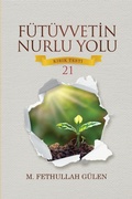 Cover: F&uuml;t&uuml;vvetin Nurlu Yolu Kirik Testi 21 - S&uuml;reyya Yayinlari