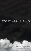 Cover: First Make Mad - Cascade Books
