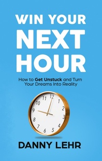 Abbildung von: Win Your Next Hour - Manuscripts LLC