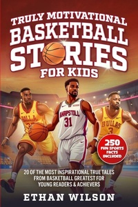 Abbildung von: Truly Motivational Basketball Stories for Kids - White Rock Press
