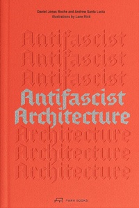 Enlarge image Cover: Antifascist Architecture - Park Books