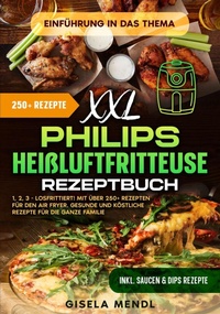 Abbildung von: XXL Philips Heißluftfritteuse Rezeptbuch - tredition GmbH