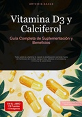 Cover: Vitamina D3 y Calciferol: Gu&iacute;a Completa de Suplementaci&oacute;n y Beneficios - Saage Books