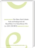 Cover: The Palace Style Cylinder Seals and Sealings from the Royal Palace G of Early Bronze IVA (ca. 2400-2300 BCE) - Harrassowitz Verlag