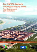 Cover: Das UNESCO-Welterbe Niedergemanischer Limes - Rheinischer Verein f&uuml;r Denkmalpflege und Landschaftsschutz