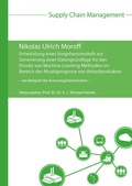 Cover: Entwicklung eines Vorgehensmodells zur Generierung einer Datengrundlage f&uuml;r den Einsatz von Machine Learning Methoden im Bereich der Absatzprognose von Anlaufprodukten - am Beispiel der Konsumg&uuml;terindustrie - Praxiswissen Service