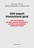 Cover: DDR kaputt - Deutschland ganz - Gegenstandpunkt