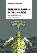 Abbildung von: Eine Gigafabrik in Grünheide oder der Albtraum vom grünen Kapitalismus - Büchner-Verlag