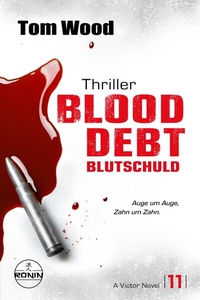 Abbildung von: Blood Debt - Blutschuld. Auge um Auge, Zahn um Zahn. - Ronin-Hörverlag, ein Imprint von Omondi GmbH