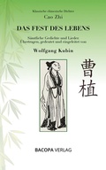 Cover: Klassische chinesische Dichter. Cao Zhi. Das Fest des Lebens. S&auml;mtliche Gedichte und Lieder - BACOPA
