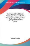 Bild: Het Beginsel Der Kleinste Werking In Verband Met De Bewegingsvergelijkingen Van Lagrange En Hamilton (1878) - Kessinger Publishing