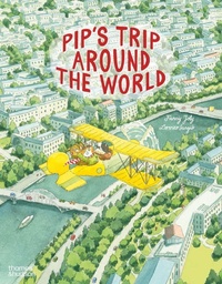 Enlarge image Cover: Pip's Trip Around the World - Thames & Hudson Ltd