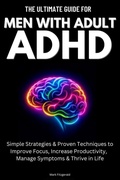 Cover: The Ultimate Guide For Men With Adult ADHD - Mf Publishing