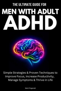 Enlarge image Cover: The Ultimate Guide For Men With Adult ADHD - Mf Publishing