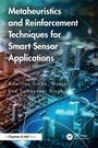 Cover: Metaheuristics and Reinforcement Techniques for Smart Sensor Applications - Chapman & Hall/CRC