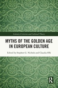 Cover: Myths of the Golden Age in European Culture - Routledge