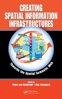 Enlarge image Cover: Creating Spatial Information Infrastructures - CRC Press