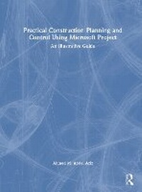 Abbildung von: Practical Construction Planning and Control Using Microsoft Project - Routledge
