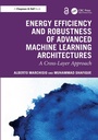 Cover: Energy Efficiency and Robustness of Advanced Machine Learning Architectures - Chapman & Hall/CRC