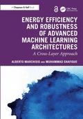Cover: Energy Efficiency and Robustness of Advanced Machine Learning Architectures - Chapman & Hall/CRC