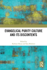 Abbildung von: Evangelical Purity Culture and Its Discontents - Routledge
