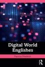 Cover: Digital World Englishes - Routledge