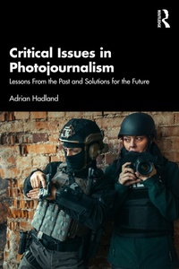 Abbildung von: Critical Issues in Photojournalism - Routledge