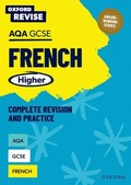 Cover: Oxford Revise: AQA GCSE French Higher Complete Revision and Practice - Oxford University Press