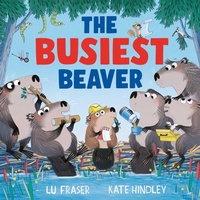 Enlarge image Cover: The Busiest Beaver - Simon & Schuster Children's