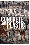 Cover: Concrete and Plastic - Bloomsbury Academic