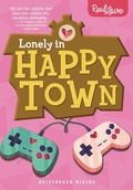 Cover: Lonely in Happy Town - Lorimer Children & Teens