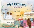 Cover: Bird Brothers, a Delhi Story - Orca Book Publishers