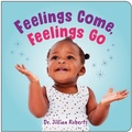 Cover: Feelings Come, Feelings Go - Orca Book Publishers