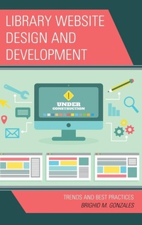 Abbildung von: Library Website Design and Development - Rowman & Littlefield Publishers